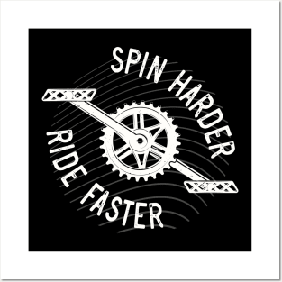 Spin Harder Ride Faster Cycling Slogan Posters and Art